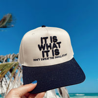 IT IS WHAT IT IS Hat