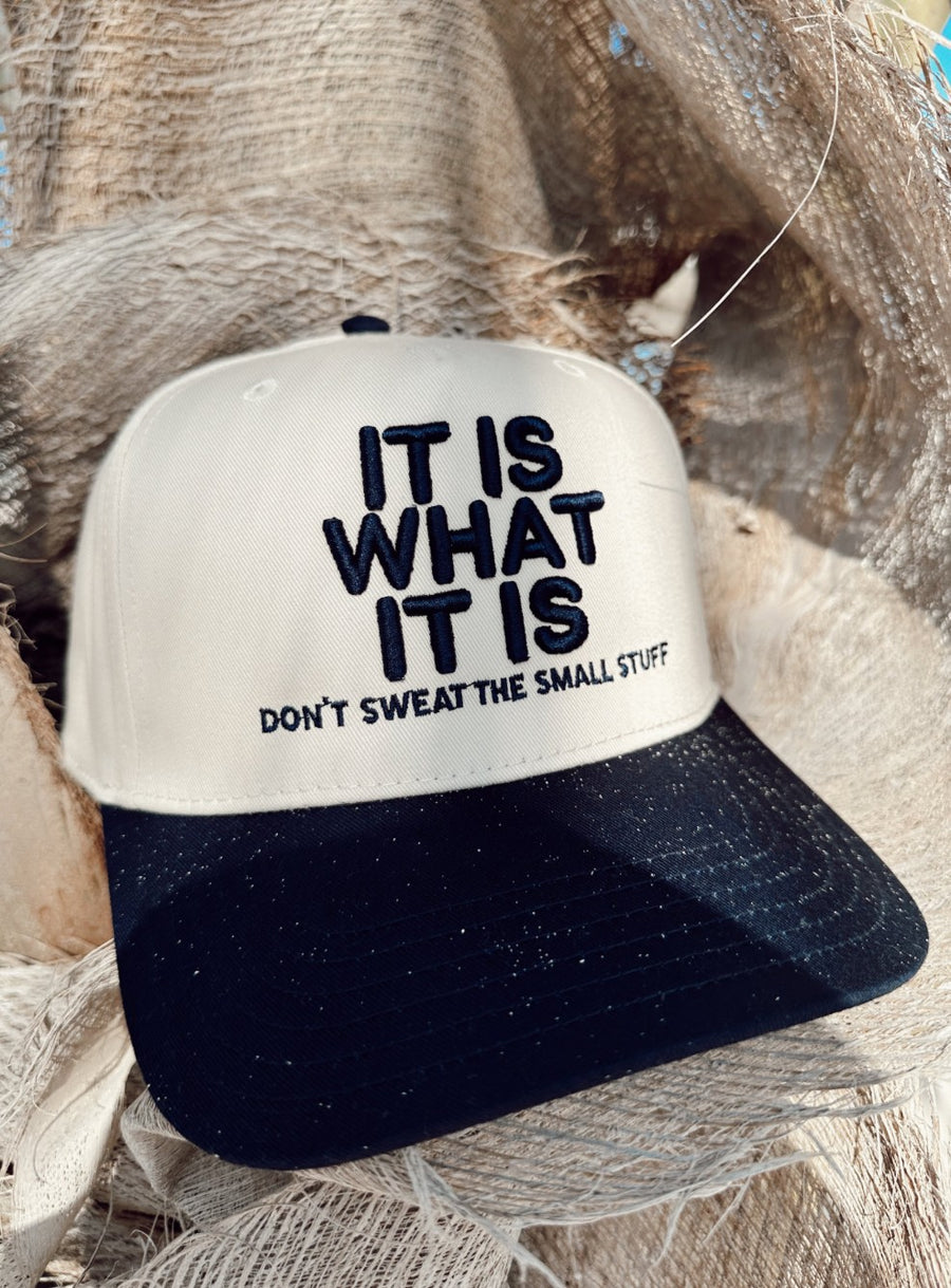 IT IS WHAT IT IS Hat